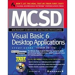 MCSD Developing Desktop Applications with Visual Basic 6 Study Guide Exam (70-176) (GKN certification)