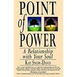 point of power a relationship with your soul