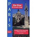 Paris for Free (or Extremely Cheap), Revised (For Free Series)