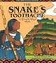 The Snake's Toothache (Latin American Tales and Myths)