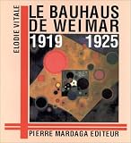 Le bauhaus de weimar (1919-1925)