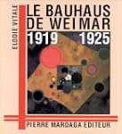 Le Bauhaus de Weimar (1919-1925)
