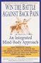 Win the Battle Against Back Pain: An Integrated Mind-Body Approach