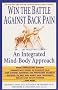 Win the Battle against Back Pain: An Integrated Mind-Body Approach
