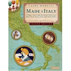 Made in Italy: A Shopper's Guide to Italy's Best Artisanal Traditions from Murano Glass to Ceramics, Jewelry, Leather Goods, and More, 2nd Edition