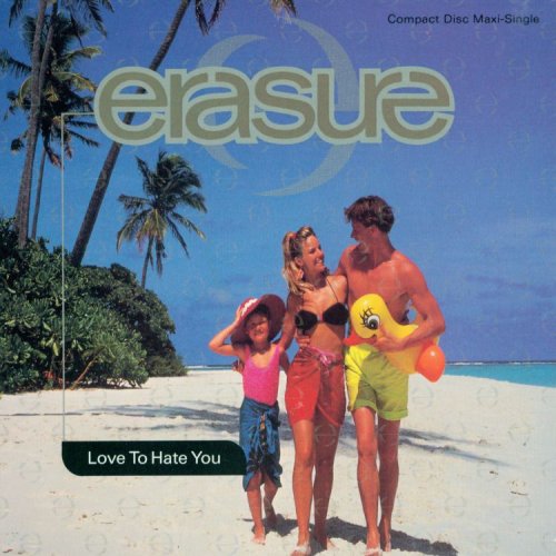 Erasure - Love To Hate You (#2) - Zortam Music