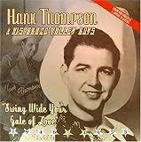 Swing Wide Your Gate of Love: Best of Hank Thompson, Vol. 1