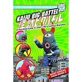 Kaiju Big Battel: A Practical Guide to Giant City-Crushing Monsters