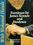 With Wakened Hands: Furniture by Jame Krenov and Students