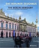 The Berlin Zeughaus (Museum Guides) (Museum Guides)