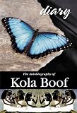 Diary of A Lost Girl: The Autobiography Of Kola Boof