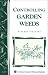 Controlling Garden Weeds: Storey Country Wisdom Bulletin A-171