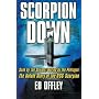 Scorpion Down: Sunk by the Soviets, Buried by the Pentagon - The Untold Story of the USS "Scorpion": Sunk by the Soviets, Buried by the Pentagon - The Untold Story of the USS "Scorpion"