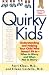 Book Quirky Kids: Understanding and Helping Your Child Who Doesn't Fit In- When to Worry and When Not to Worry