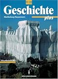 Geschichte plus - Regionale Schule Mecklenburg-Vorpommern: 9./10 - Schuljahr - Sch&uuml;lerbuch - Brigitte Bayer, Dr. Manfred Bormann, Alf Breitenstein, Walter Funken, Harald Goeke, Anneliese Hoenack, Bernd Koltrowitz