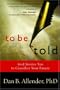 To Be Told: God Invites You to Coauthor  Your Future