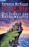 Erdzauber I. Die Schule der R�tselmeister. Der Fantasy- Klassiker.