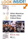 Asian American Studies After Critical Mass