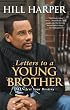 Letters to a Young Brother: Manifest Your Destiny