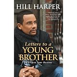 Letters to a Young Brother: MANifest Your Destiny