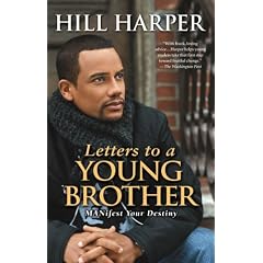 Letters to a Young Brother: Manifest Your Destiny