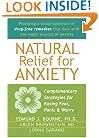 Natural Relief for Anxiety: Complementary Strategies for Easing Fear, Panic & Worry