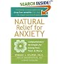 Natural Relief for Anxiety: Complementary Strategies for Easing Fear, Panic & Worry