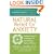 Natural Relief for Anxiety: Complementary Strategies for Easing Fear, Panic & Worry