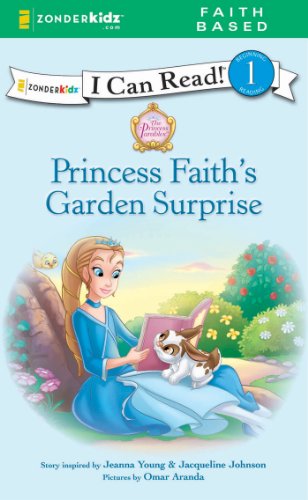 Princess Faith's Garden Surprise (I Can Read! / Princess Parables)
