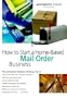 How to Start a Home-Based Mail Order Business, 2nd (Home-Based Business Series)