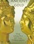 Ancient Gold: The Wealth of the Thracians