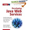 Developing Java Web Services: Architecting and Developing Secure... by Ramesh Nagappan, Robert Skoczylas, and Rima Patel Sriganesh