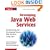 Developing Java Web Services: Architecting and Developing Secure Web Services Using Java
