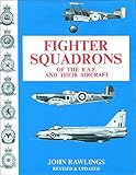 Fighter Squadrons of the R.A.F. and their aircraft