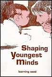 Shaping Youngest Minds