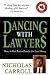 Book Dancing With Lawyers : How to Get Better Results for Less Money