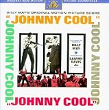 Johnny Cool: Billy May's Original Motion Picture Score - Original MGM Motion Picture Soundtrack [Enhanced CD]