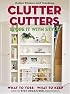 Clutter Cutters: Store It with Style (Better Homes & Gardens)