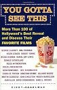 You Gotta See This: More Than 100 of Hollywood's Best Reveal and Discuss Their Favorite Films