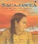 Sacajawea: The Story of Bird Woman and the Lewis and Clark Expedition