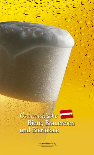 �sterreichische Biere, Brauereien und Bierlokale