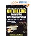On The Line: Inside the U.S. Border Patrol