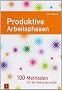 Produktive Arbeitsphasen: 100 Methoden f�r die Sekundarstufen