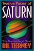 Twelve Faces of Saturn: Your Guardian Angel Planet