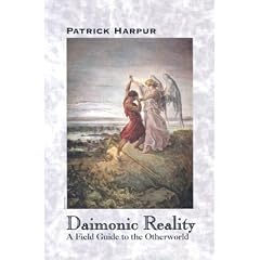 Daimonic Reality: A Field Guide to the Otherworld