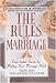 Books : The Rules for Marriage: Time-Tested Secrets for Making Your Marriage Work