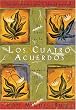 Los cuatro acuerdos: Una guia practica para la libertad personal, The Four Agreements, Spanish-Language Edition