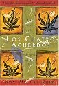 Los Cuatro Acuerdos: Una Guia Practica para la Libertad Personal