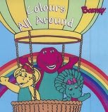 Colours All Around (Barney mini tab books)