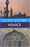 Blue Guide Venice (Blue Guides)